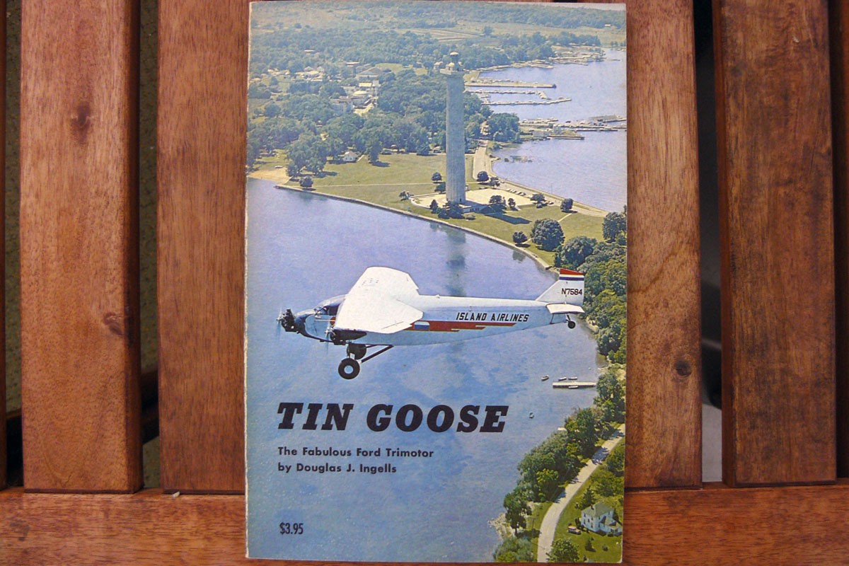 Tin Goose The Fabulous Ford Trimotor by Douglas J. Ingells Aero