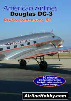 American Airlines Douglas DC-3 - Visit to Vancouver, BC DVD