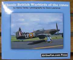 Classic British Warbirds of the 1960s by Henry Tenby Classic British Warbirds of the 1960s by Henry Tenby