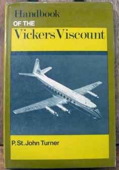 Handbook of the Vickers Viscount John Turner 1968 Ian Allan