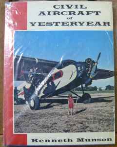 Civil Aircraft of Yesteryear by Kenneth Munson 1967 Ian Allan