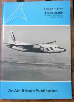 Fokker F27 Friendship including Licence built Fairchild Air-Britain 1979 Fokker F27 Friendship including Licence built Fairchild Air-Britain 1979