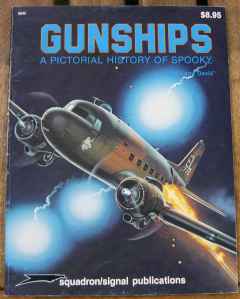 Spooky A Pictorial History of Gunships by Larry Davis, Squadron Publications