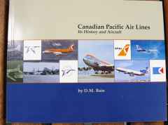 Canadian Pacific Air Lines Its History and Aircraft by D.M. Bain Canadian Pacific Air Lines Its History and Aircraft by D.M. Bain