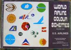 World Airline Colour Schemes Vol 2 US Airlines Ian Mackintosh, Airlines Publication & Sales, 1977, 72 pages World Airline Colour Schemes Vol 2 US Airlines Ian Mackintosh, Airlines Publication & Sales, 1977, 72 pages