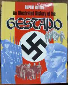 An Illustrated History of the Gestapo by Rupert Butler, Ian Allan Publishing, 1992 An Illustrated History of the Gestapo by Rupert Butler, Ian Allan Publishing, 1992