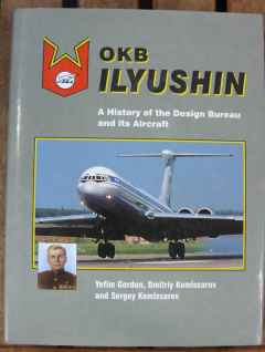 IL-14, IL-18, IL-76, IL-62, OKB Ilyushin, A History of the Design Bureau, and its Aircraft by Yefim Gordon
