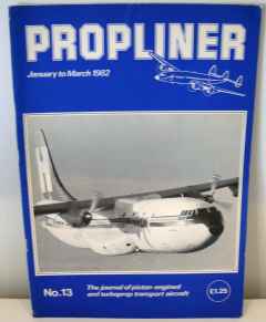 Propliner Magazine issue No. 13 Propliner Magazine issue No. 13