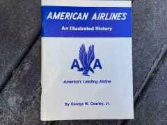 American Airlines – A Pictorial History by George W. Cearley, Jr. American Airlines - A Pictorial History by George W. Cearley, Jr.
