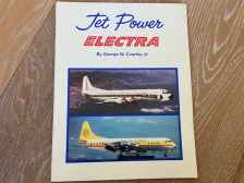 Jet Power Lockheed Electra by George W. Cearley, Jr.