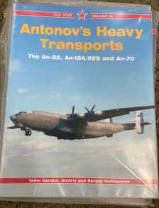 Antonov Heavy Transports An-22 An-124 An-2254 An-70 book by Yefim Gordon and Sergey and Dmitry Komissarov