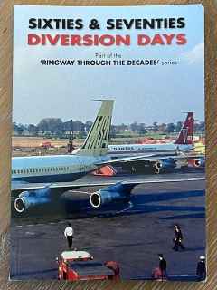 Sixties & Seventies Diversion Days Ringway Airport soft cover photo book by Mark Williams Sixties & Seventies Diversion Days Ringway Airport soft cover photo book by Mark Williams