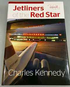 Jetliners of the Red Star by Charles Kennedy Jetliners of the Red Star by Charles Kennedy