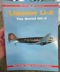 Lisunov Li-2 The Soviet DC-3 book by Yefim Gordon and Sergey and Dmitry Komissarov Lisunov Li-2 The Soviet DC-3 book by Yefim Gordon and Sergey and Dmitry Komissarov