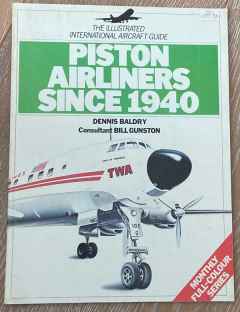 Piston Airliners Since 1940 by Dennis Baldry soft cover Piston Airliners Since 1940 by Dennis Baldry soft cover