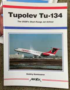 Tupolev Tu-134 The USSR’s Short Range Jetliner book by Dmitry Komissarov Tupolev Tu-134 The USSR's Short Range Jetliner book by Dmitry Komissarov