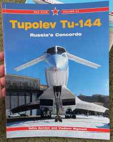 Tupolev Tu-144 Russia's Concorde book by Yefim Gordon and Vladimir Rigmant