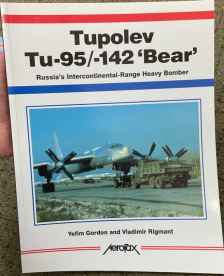 Tupolev Tu-95 Tu-142 Bear Russia's Intercontinental Heavy Bomber book by Yefim Gordon and Vladimir Rigmant