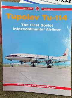 Tupolev Tu-114 First Soviet Intercontinental Airliner book by Yefim Gordon and Vladimir Rigmant